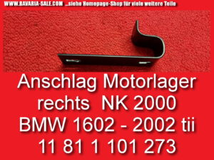 Motorlager RH Anschlag Bügel BMW 1602 – 2002 ti tii E10 NK 2000 11811101273