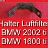 Halter Luftfilter Luftfilterkasten BMW 1602 1600 2002 ti E10