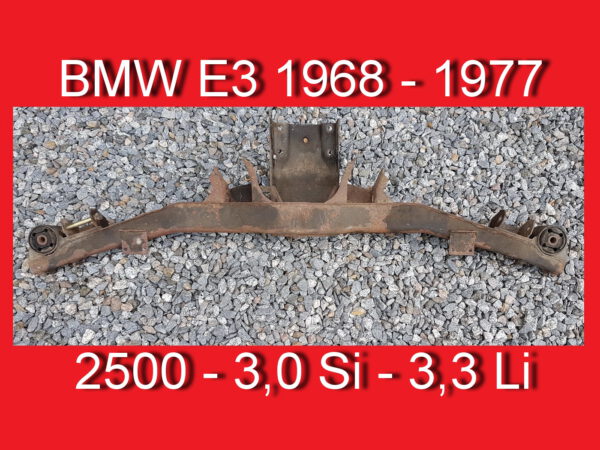 Hinterachsträger BMW E3 2500 3,0 33311107116 Rear axle carrier
