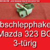 Abschlepphaken Abschleppöse original Mazda 323 BG 3trg 89-94