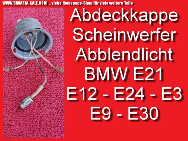 Kappe Anschluss Scheinwerfer BMW E3 E9 CS E12 E21 E24 E30 323i 1373321