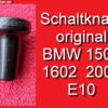 Schaltknauf Knopf Schaltung BMW 1602 2002 E10 E21 Schaltknopf