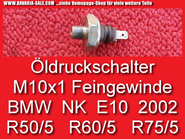 Öldruckschalter Feingewinde M10 x 1 BMW 1602 2002 E10 NK R50-5 R60-5 R75-5