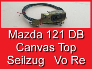 Bowdenzug Seilzug Faltdach rechts Mazda 121 DB Canvas Top D062-69-862 D06269862