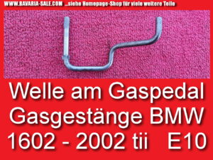 Welle Gaspedal BMW E10 02 1602 – 2002  35414440121
