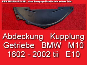 Getriebeabdeckung Kupplung BMW E10 1602 2002 Blech NK E21 E30 21110670050