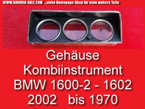 Kombiinstrument Gehäuse leer BMW 1600-2 1602 2002 E10 bis 1970