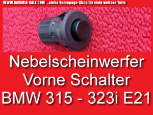 Schalter f. Nebelscheinwerfer Heckscheibe 315 – 323i BMW 3er E21 61311356623