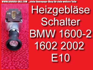 Schalter Gebläseschalter Lüfter Heizung BMW 1600-2 1602 – 2002 E10 61318448107