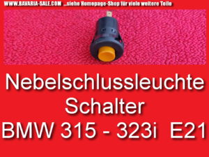 Schalter Nebelschlussleuchte 315 – 323i BMW 3er E21 61311356585