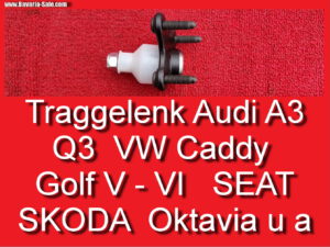 Traggelenk Audi A3 VW Caddy Golf 5 6 SEAT Altea Skoda Octavia